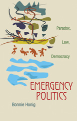 E-book, Emergency Politics : Paradox, Law, Democracy, Honig, Bonnie, Princeton University Press