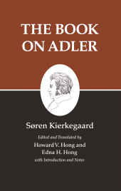 E-book, Kierkegaard's Writings, XXIV : The Book on Adler, Kierkegaard, Søren, Princeton University Press