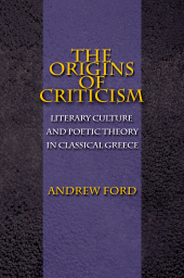 E-book, The Origins of Criticism : Literary Culture and Poetic Theory in Classical Greece, Princeton University Press