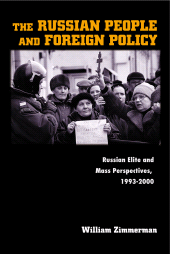 eBook, The Russian People and Foreign Policy : Russian Elite and Mass Perspectives, 1993-2000, Princeton University Press