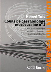 eBook, Cours de gastronomie moléculaire n°1 : Science, technologie, technique... culinaires : quelles relations ?, Éditions Quae