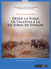 m, Vida de un soldado : Desde la toma de Valdivia a la victoria de Yungay, Ril Editores