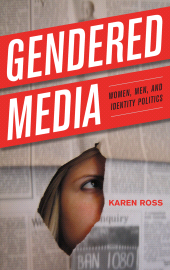 E-book, Gendered Media : Women, Men, and Identity Politics, Rowman & Littlefield Publishers