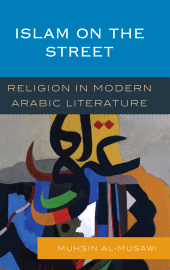 E-book, Islam on the Street : Religion in Modern Arabic Literature, Rowman & Littlefield