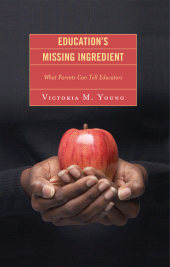 E-book, Education's Missing Ingredient : What Parents Can Tell Educators, R&L Education