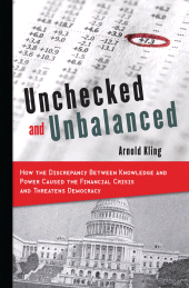 E-book, Unchecked and Unbalanced : How the Discrepancy Between Knowledge and Power Caused the Financial Crisis and Threatens Democracy, Rowman & Littlefield Publishers
