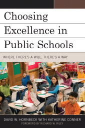 eBook, Choosing Excellence in Public Schools : Where There's a Will, There's a Way, Rowman & Littlefield Publishers