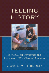 E-book, Telling History : A Manual for Performers and Presenters of First-Person Narratives, Rowman & Littlefield Publishers