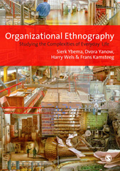 E-book, Organizational Ethnography : Studying the Complexity of Everyday Life, Sage