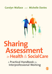 E-book, Sharing Assessment in Health and Social Care : A Practical Handbook for Interprofessional Working, Wallace, Carolyn, Sage