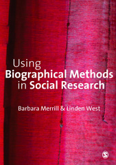 E-book, Using Biographical Methods in Social Research, Merrill, Barbara, Sage
