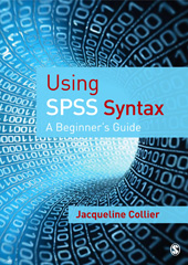 E-book, Using SPSS Syntax : A Beginner's Guide, Collier, Jacqueline, Sage