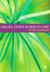 E-book, Values, Ethics and Health Care, Duncan, Peter, Sage