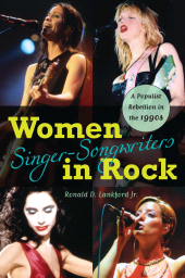 E-book, Women Singer-Songwriters in Rock : A Populist Rebellion in the 1990s, Scarecrow Press