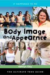 eBook, Body Image and Appearance : The Ultimate Teen Guide, Scarecrow Press