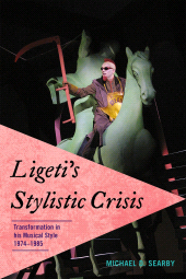 eBook, Ligeti's Stylistic Crisis : Transformation in His Musical Style, 1974-1985, Scarecrow Press