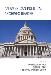 E-book, An American Political Archives Reader, Scarecrow Press