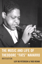 E-book, The Music and Life of Theodore "Fats" Navarro : Infatuation, Scarecrow Press