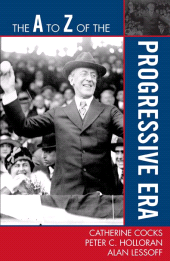 E-book, The A to Z of the Progressive Era, Scarecrow Press