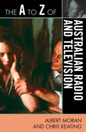 eBook, The A to Z of Australian Radio and Television, Scarecrow Press