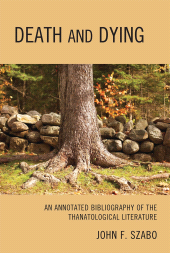 eBook, Death and Dying : An Annotated Bibliography of the Thanatological Literature, Scarecrow Press