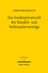 E-book, Das Sonderprivatrecht der Handels- und Verbraucherverträge : Einheit, Freiheit und Gleichheit im Privatrecht, Mohr Siebeck