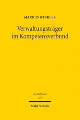 eBook, Verwaltungsträger im Kompetenzverbund : Die gemeinsame Erfüllung einheitlicher Verwaltungsaufgaben durch verschiedene juristische Personen des öffentlichen Rechts, Mohr Siebeck