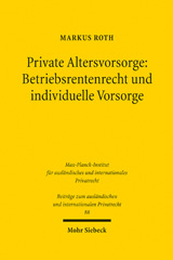 eBook, Private Altersvorsorge : Betriebsrentenrecht und individuelle Vorsorge : Eine rechtsvergleichende Gesamtschau, Mohr Siebeck