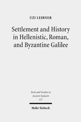 eBook, Settlement and History in Hellenistic, Roman, and Byzantine Galilee : An Archaeological Survey of the Eastern Galilee, Mohr Siebeck