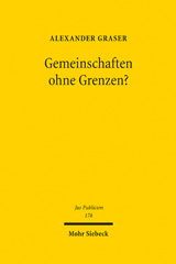 eBook, Gemeinschaften ohne Grenzen? : Zur Dekonzentration der rechtlichen Zugehörigkeiten zu politischen Gemeinschaften, Mohr Siebeck