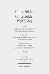 E-book, Götterbilder - Gottesbilder - Weltbilder : Polytheismus und Monotheismus in der Welt der Antike : Ägypten, Mesopotamien, Persien, Kleinasien, Syrien, Palästina.II: Griechenland und Rom, Judentum, Christentum und Islam, Mohr Siebeck