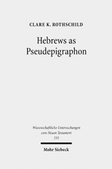 eBook, Hebrews as Pseudepigraphon : The History and Significance of the Pauline Attribution of Hebrews, Mohr Siebeck