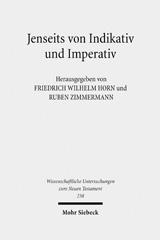 E-book, Jenseits von Indikativ und Imperativ : Kontexte und Normen neutestamentlicher Ethik - Contexts and Norms of New Testament Ethics, Mohr Siebeck