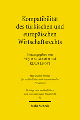 eBook, Kompatibilität des türkischen und europäischen Wirtschaftsrechts : Der neue türkische HGB-Entwurf und benachbarte Rechtsgebiete, Mohr Siebeck