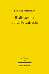 eBook, Risikoschutz durch Privatrecht : Eine Untersuchung zur negatorischen und deliktischen Haftung unter besonderer Berücksichtigung von Umweltschäden, Wilhelmi, Rüdiger, Mohr Siebeck