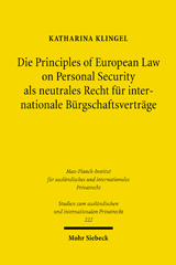 E-book, Die Principles of European Law on Personal Security als neutrales Recht für internationale Bürgschaftsverträge : Ein Vergleich mit dem französischen und dem deutschen Recht, Klingel, Katharina, Mohr Siebeck