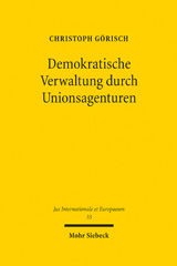 E-book, Demokratische Verwaltung durch Unionsagenturen : Ein Beitrag zur Konkretisierung der europäischen Verfassungsstrukturprinzipien, Mohr Siebeck