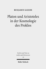 E-book, Platon und Aristoteles in der Kosmologie des Proklos : Ein Kommentar zu den 18 Argumenten für die Ewigkeit der Welt bei Johannes Philoponos, Mohr Siebeck