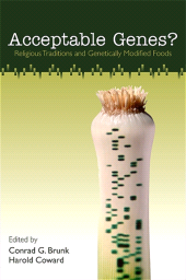 E-book, Acceptable Genes? : Religious Traditions and Genetically Modified Foods, SUNY Press - State University of New York Press