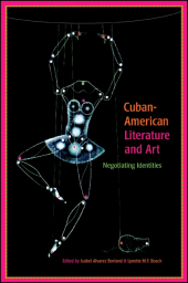 E-book, Cuban-American Literature and Art : Negotiating Identities, SUNY Press - State University of New York Press