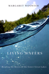 eBook, Living Waters : Reading the Rivers of the Lower Great Lakes, SUNY Press - State University of New York Press