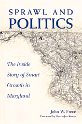 E-book, Sprawl and Politics : The Inside Story of Smart Growth in Maryland, SUNY Press - State University of New York Press