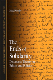 E-book, The Ends of Solidarity : Discourse Theory in Ethics and Politics, SUNY Press - State University of New York Press