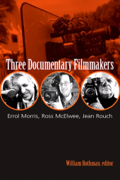 m, Three Documentary Filmmakers : Errol Morris, Ross McElwee, Jean Rouch, SUNY Press - State University of New York Press