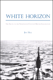 E-book, White Horizon : The Arctic in the Nineteenth-Century British Imagination, SUNY Press - State University of New York Press
