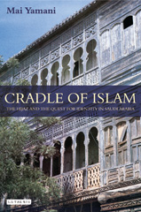 E-book, Cradle of Islam, Yamani, Mai., I.B. Tauris