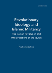 E-book, Revolutionary Ideology and Islamic Militancy, Lafraie, Najibullah, I.B. Tauris