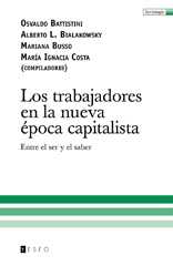E-book, Los trabajadores en la nueva época capitalista : entre el ser y el saber, Battistini, Osvaldo, Editorial Teseo