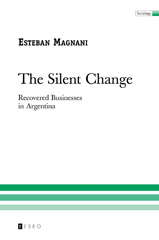 E-book, The silent change : recovered business in Argentina [recurso electrónico], Editorial Teseo