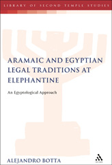 E-book, The Aramaic and Egyptian Legal Traditions at Elephantine, Botta, Alejandro F., T&T Clark